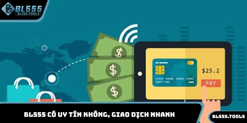 BL555 giao dịch nhanh