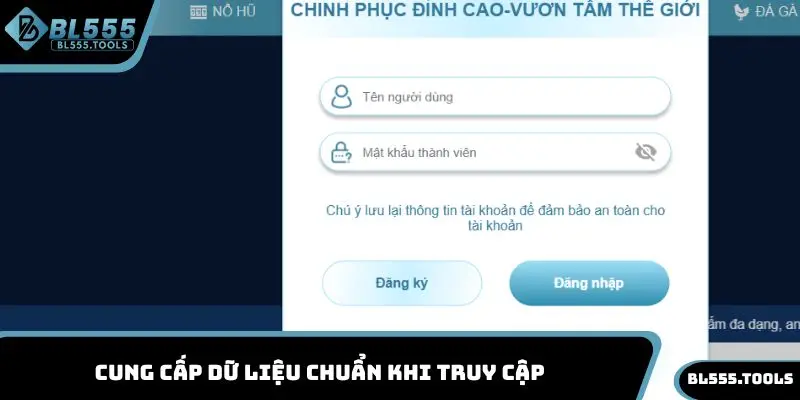 Đăng Nhập BL555 - Chi Tiết 3 Bước Cực Đơn Giản 3 Cung cấp dữ liệu chuẩn khi đăng nhập BL555