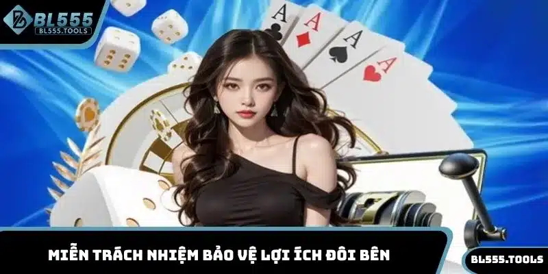 MIỄN TRỪ TRÁCH NHIỆM 1 Miễn trách nhiệm bảo vệ lợi ích đôi bên