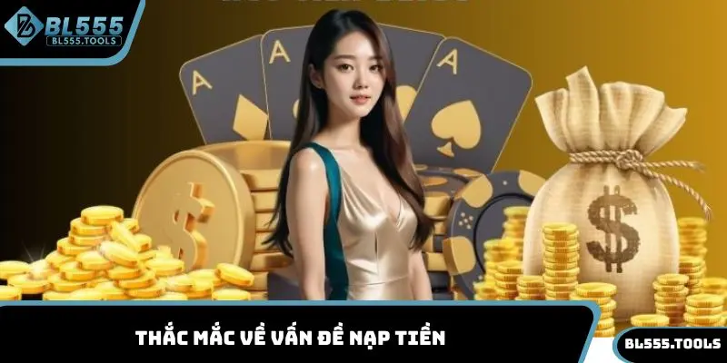 Thắc mắc về vấn đề nạp tiền